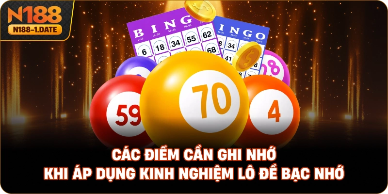 cac-diem-can-ghi-nho-khi-ap-dung-kinh-nghiem-lo-de-bac-nho