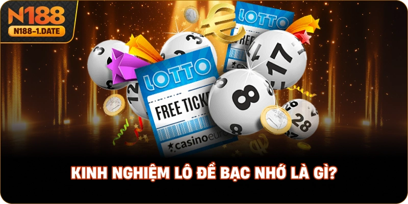 kinh-nghiem-lo-de-bac-nho-la-gi